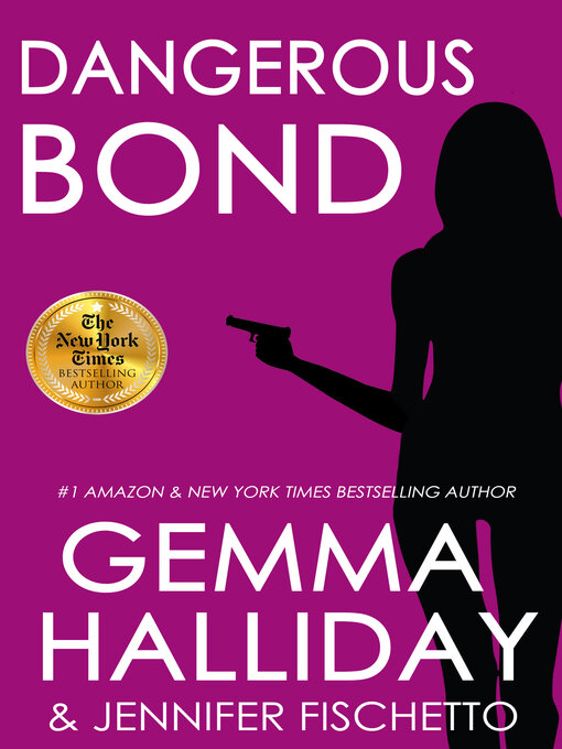 Title details for Dangerous Bond by Gemma Halliday - Available